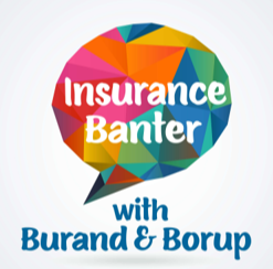 Insurance Banter with Burand & Borup
